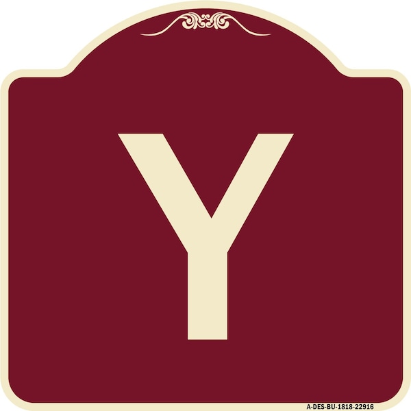 Designer Series Sign W/ Letter Y, Burgundy Heavy-Gauge Aluminum Sign, 18" x 18", BU-1818-22916